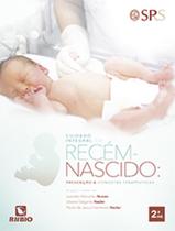 Cuidado Integral Do Recem - Nascido Prevencao E Condutas Terapeuticas - 2ª Ed - RUBIO