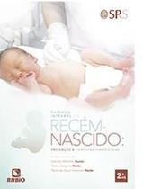 Cuidado Integral do Recém-nascido: Prevenção e Condutas Terapêuticas - Editora Rubio Ltda. Cuidado Integral do Recém-nascido: Prevenção e Condutas Terapêuticas - Editora Rubio Ltda.