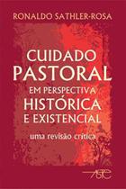 Cuidado Pastoral Em Perspectiva Historica E Existencial - Editora Aste