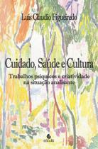 Cuidado, saúde e cultura Cuidado, saúde e cultura