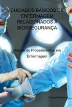 Cuidados basicos de enfermagem relacionados a biosseguranca - CLUBE DE AUTORES