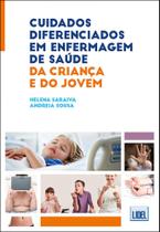 Cuidados Diferenciados em Enfermagem de Saúde da Criança e do Jovem - Lidel