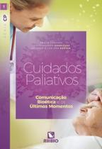 Cuidados paliativos: comunicação, bioética e os últimos Mmomentos - RUBIO