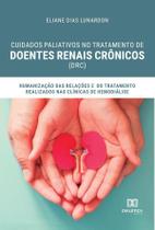 Cuidados paliativos no tratamento de Doentes Renais Crônicos (DRC)