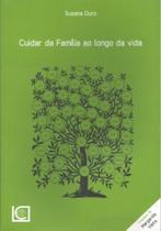 Cuidar Da Família Ao Longo Da Vida - UNIVERSIDADE CATOLICA EDITORA Cuidar Da Família Ao Longo Da Vida - UNIVERSIDADE CATOLICA EDITORA