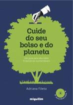 Cuide do seu bolso e do planeta: Um guia para decisões financeiras sustentáveis Cuide do seu bolso e do planeta: Um guia para decisões financeiras sustentáveis