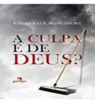 Culpa é de deus a - GARIMPO Culpa é de deus a - GARIMPO