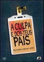 Culpa e dos teus pais, a - AGE EDITORA Culpa e dos teus pais, a - AGE EDITORA