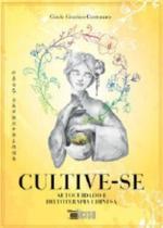 Cultive-se: autocuidado e dietoterapia chinesa