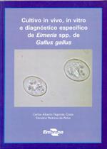 Cultivo in Vivo, in Vitro e Diagnóstico Específico de Eimeria spp. de Gallus gallus - Embrapa