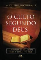 Culto Segundo Deus, O - A Mensagem De Malaquias Para A Igreja De Hoje - Vida Nova Culto Segundo Deus, O - A Mensagem De Malaquias Para A Igreja De Hoje - Vida Nova