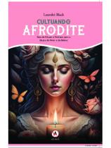 Cultuando afrodite - ARDANE EDITORA