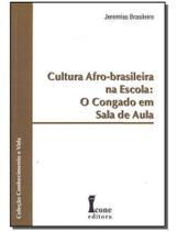Cultura Afro-Brasileira na Escola Cultura Afro-Brasileira na Escola