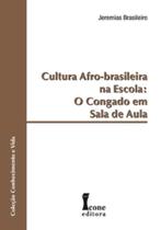 Cultura afro-brasileira na escola: o conngado em sala de aula - ICONE