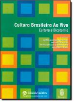 Cultura brasileira ao vivo: Cutura e dicotomia - IMAGO - TOPICO Cultura brasileira ao vivo: Cutura e dicotomia - IMAGO - TOPICO