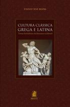 Cultura classica grega e latina: temas fundadores da literatura ocidental - EDITORA PUC MINAS
