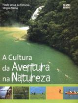 Cultura da Aventura na Natureza, A - ADVENTURE Cultura da Aventura na Natureza, A - ADVENTURE