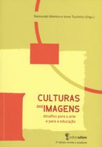 Cultura das Imagens : Desafios para a Arte e a Educação