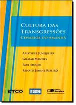 Cultura Das Transgressoes No Brasil Cenarios Do Amanha Cultura Das Transgressoes No Brasil Cenarios Do Amanha