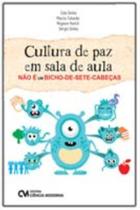 Cultura de Paz em Sala de Aula Não é Um Bicho-de-Sete-Cabeças