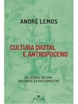 Cultura digital e antropoceno Cultura digital e antropoceno