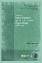 Cultura, direitos humanos e praticas inclusivas em psicologia e educacao - EDITORA PUC MINAS