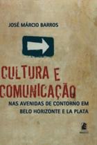 Cultura e comunicacao nas avenidas de contorno em b. horizonte e la plata - EDITORA PUC MINAS Cultura e comunicacao nas avenidas de contorno em b. horizonte e la plata - EDITORA PUC MINAS