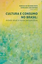 Cultura e consumo no Brasil: estado atual e novas perspectivas - PUC MINAS Cultura e consumo no Brasil: estado atual e novas perspectivas - PUC MINAS