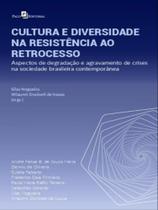 Cultura e diversidade na resistência ao retrocesso