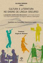 Cultura e Literatura no Ensino de Lingua Discurso: A proposta Multirrede-Discursiva na Formação Docente e no Ensino-Aprendizagem de Línguas Materna e Estrangeira - Exemplos em Português, Espanhol e Inglês - PONTES