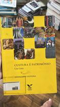 Cultura é Patrimônio Cultura é Patrimônio