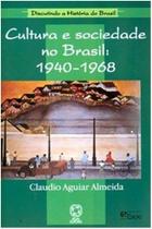 Cultura e sociedade no brasil: 1940-1968 - ATUAL