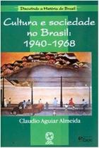 Cultura e sociedade no brasil: 1940-1968