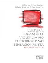 Cultura, educação e violência no telejornalismo sensacionalista - MERCADO DE LETRAS Cultura, educação e violência no telejornalismo sensacionalista - MERCADO DE LETRAS