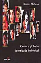 Cultura Global e Identidade Individual - EDUSC Cultura Global e Identidade Individual - EDUSC