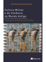 Cultura militar e de violência no mundo antigo