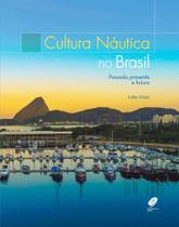 Cultura náutica no Brasil: Passado, presente e futuro