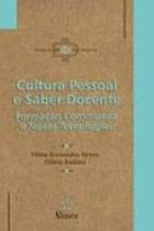 Cultura Pessoal E Saber Docente: Formacao Continua - ALINEA