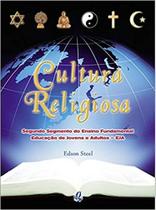 Cultura Religiosa Segundo Segmento do Ensino Fundamental Educação Infantil eAdultos Cultura Religiosa Segundo Segmento do Ensino Fundamental Educação Infantil eAdultos