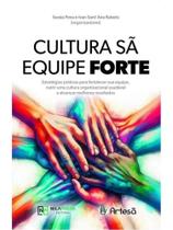 Cultura sã, equipe forte Cultura sã, equipe forte
