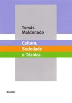 Cultura, Sociedade e Técnica Cultura, Sociedade e Técnica