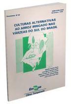 Culturas Alternativas ao Arroz Irrigado nas Várzeas do Sul do Brasil - Embrapa