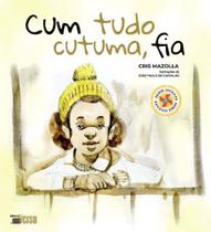 Cum Tudo Cutuma, Fia