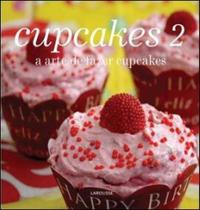 Cupcakes 2 - a arte de fazer cupcakes Cupcakes 2 - a arte de fazer cupcakes