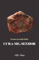 Cura-me, Senhor