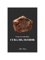 Cura-me, senhor - ABARCA EDITORIAL Cura-me, senhor - ABARCA EDITORIAL