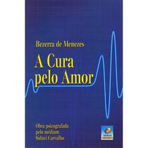 Cura Pelo Amor (A) - EDITORA DO CONHECIMENTO