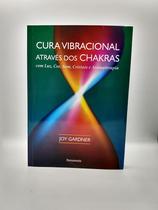 Cura vibracional através dos chakras