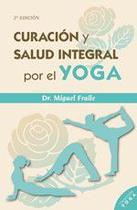 Curación y salud integral por el Yoga - Ediciones Literarias Mandala