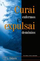 Curai Enfermos e Expulsai Demônios, T L Osborn - Graça Curai Enfermos e Expulsai Demônios, T L Osborn - Graça